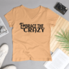 "Bold 'Embrace the Crazy' Graphic Tee - Fun & Stylish Statement Shirt" - Image 6